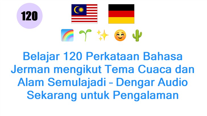 Belajar 120 Perkataan Bahasa Jerman mengikut Tema Cuaca dan Alam Semulajadi – Dengar Audio Sekarang untuk Pengalaman Interaktif!